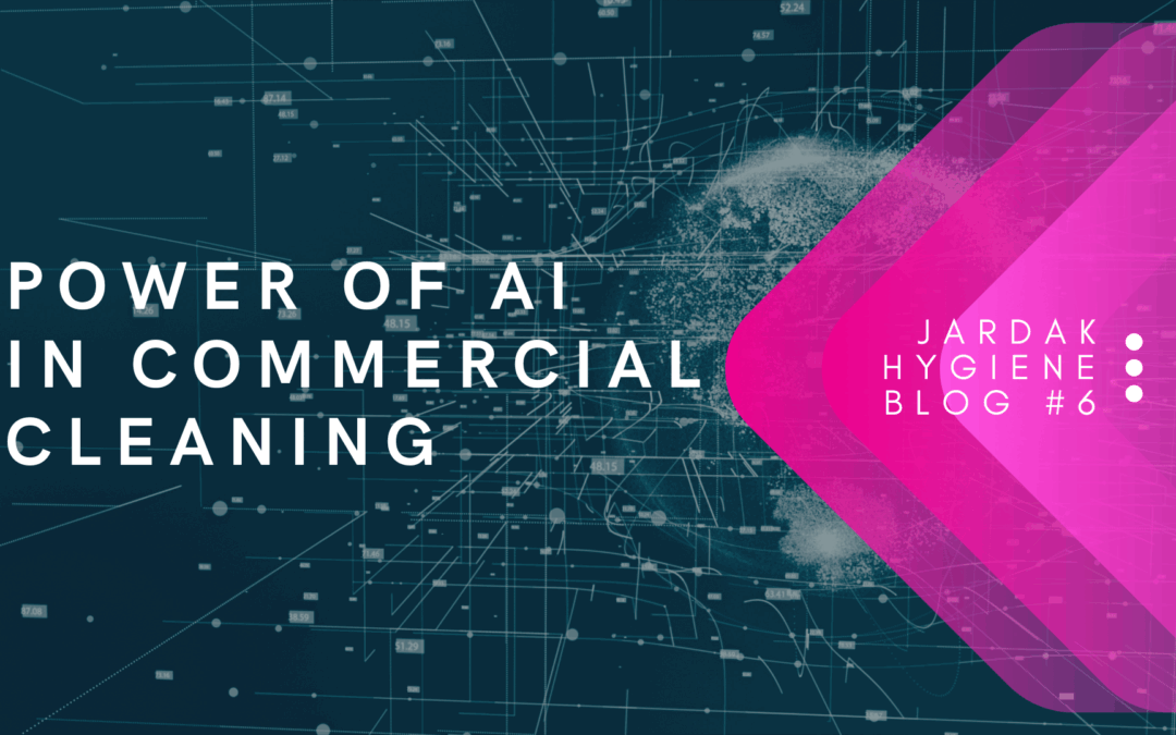 Power of AI in Commercial Cleaning
