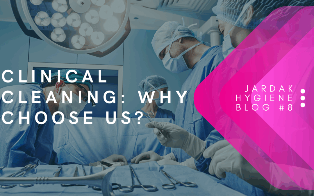 Clinical Cleaning: Why Choose Us?
